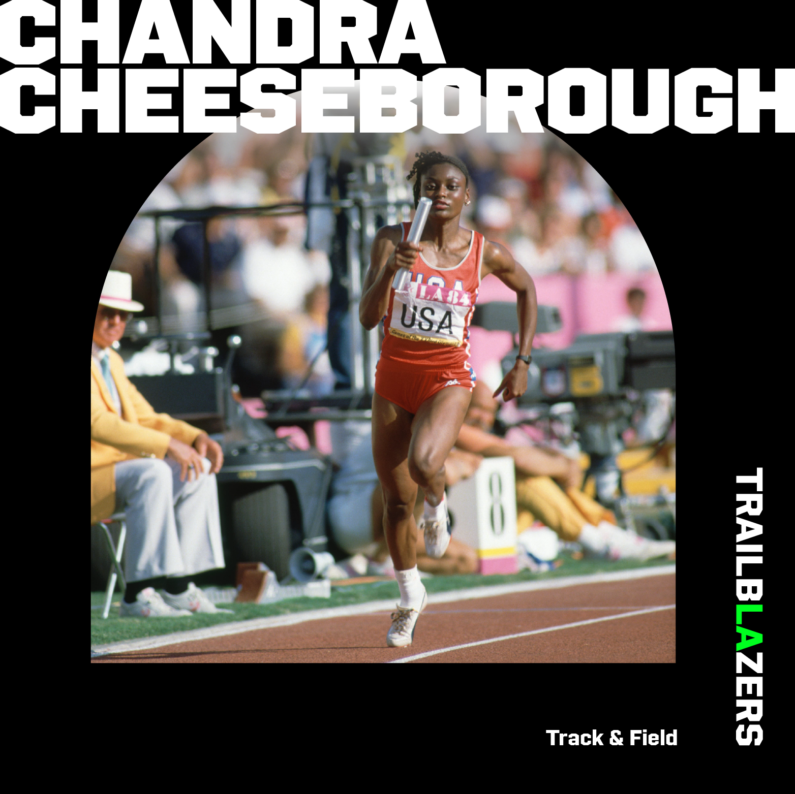 A photo graphic of Chandra Cheeseborough in a red team usa tank top and shorts running on a track with a silver batton in her hand and the text Chandra Cheeseborough, Trailblazers and Track and Field